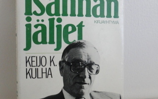 Keijo K. Kulha :  ISÄNNÄN JÄLJET
