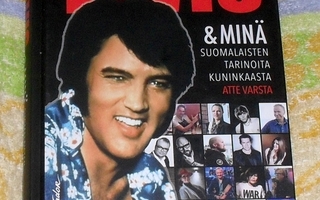Elvis & Minä - Suomalaisten Tarinoita Kuninkaasta