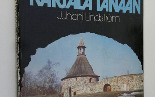 Juhani Lindström : Karjala tänään
