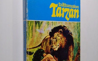 Edgar Rice Burroughs : Talttumaton Tarzan