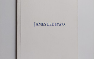 Carolus Enckell : James Lee Byars : 10.8.-3.9.1995 - Hels...