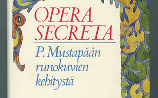 M.Larmola : Opera secreta P. Mustapään runokuvien.. SKP UUSI