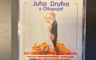 Juha Drufva & Ottopojat - Sait parhaan mahdollisen miehen CD