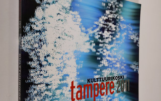 Tampere 2011 : Kulttuurikoski