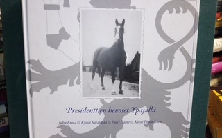 Erola :  Presidenttien hevoset Ypäjällä ( SIS POSTIKULU)