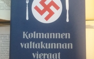 Kolmannen valtakunnan vieraat - Suomi Hitlerin Saksan...