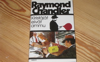Chandler, Raymond: Kiristäjät eivät ammu 1.p skp v. 1991