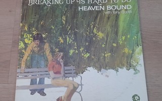Heaven Bound  With Tony Scotti – Breaking Up is hard to do