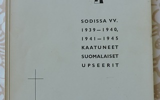 Sodissa vv. 1939-40, 1941-45 kaatuneet suomalaiset upseerit