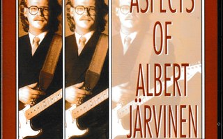 Aspects of Albert Järvinen 2 -CD mm. Flashbacksliders...