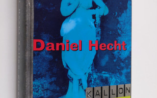 Daniel Hecht : Kallon pimeä puoli