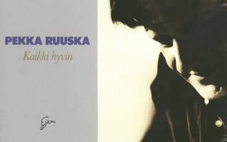 Pekka Ruuska :  Kaikki Hyvin  -  CD