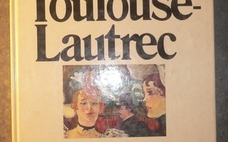 Philippe Huisman and M. G. Dortu : Toulouse - Lautrec