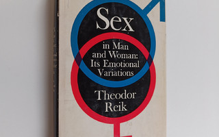 Theodor Reik : Sex in Man and Woman - Its Emotional Varia...