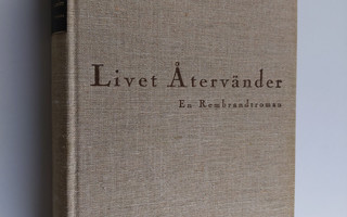 Theun Devries : Livet återvänder : En rembrandtroman