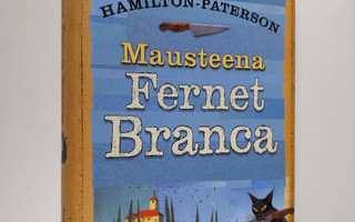 James Hamilton-Paterson : Mausteena Fernet Branca