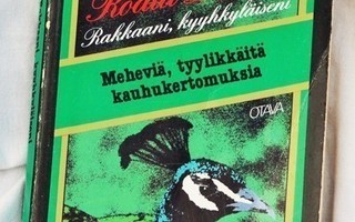 Roald Dahl RAKKAANI KYYHKYLÄISENI (Otava 1984)