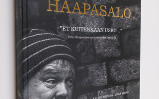 Ville Haapasalo : Et kuitenkaan usko : Ville Haapasalon v...