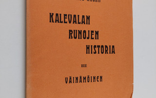 Kaarle Krohn : Kalevalan runojen historia III : Väinämöinen