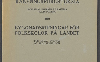 Maalaiskansakoulujen rakennuspiirustuksia (1922)