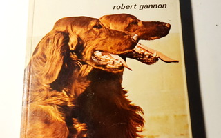 Robert Gannon - El setter irlandes como criarlo y adiestrarl