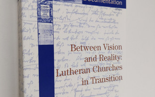 Between vision and reality : Lutheran Churches in transition