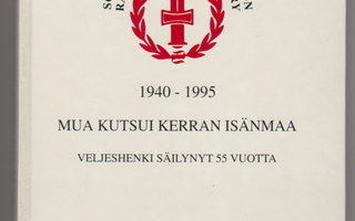 Mua kutsui kerran isänmaa  - Rauma sotainvalidit 1940-95