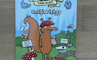 Oravalaakson tarinat: Ossi ja Titityy. UUSI!