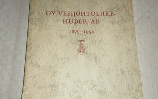 Oy Vesijohtoliike-Huber AB 1879-1954