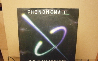 PHENOMENA 2 - DID IT ALL FOR LOVE 7" SINGLE EX/EX