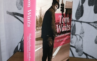 Tom Waits - Takapihan taikuri - Uusi