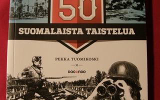 Tuomikoski, Pekka : 50 suomalaista taistelua