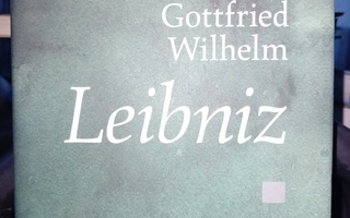 Gottfried Wilhelm Leibniz : Filosofisia tutkielmia  ( SIS PO