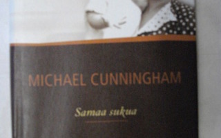 Michael Cunningham: Samaa sukua (8.3)
