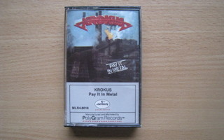 krokus-pay it in metal (c-kasetti)