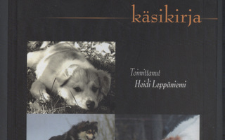Heidi Leppäniemi (toim.): Koiraihmisen käsikirja