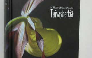 Maija-Liisa Kallio : Taivashetkiä