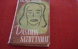 Valma Kivitie: Vasaman satuttamat (1946)
