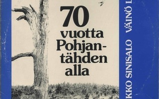 SINISALO • LINNA: 70 vuotta Pohjantähden alla - 2-LP 1977