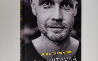 Jaakko Heinimäki : Ohikiitävää : Juha Tapion tie (UUSI)