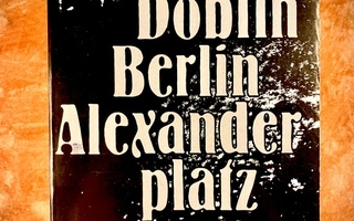 Berlin Alexanderplatz Alfred Döblin NOUTO=OK LUKEMATON UUSI-