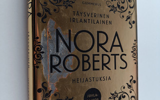 Nora Roberts : Täysverinen irlantilainen & Heijastuksia