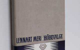 Lennart Meri : Hobevalge - Sulla rotta del vento, del fuo...