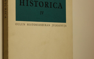 Scripta historica IV : acta Societatis historicae Ouluensis