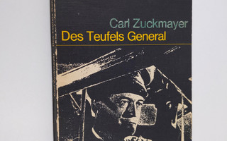 Carl Zuckmayer : Des Teufels General - Drama in drei Akten