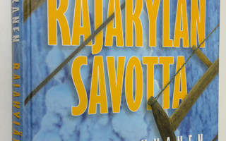 Ville Tikkanen : Rajakylän savotta (signeerattu, ERINOMAI...