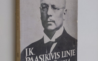 J.K. Paasikivis linje 1898-1914 : Under ofärdsåren