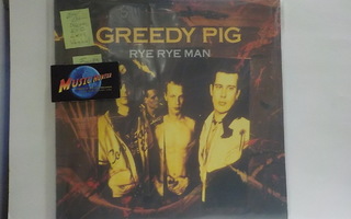 GREEDY PIG - RYE RYE MAN EX+/ M- LP KOELEVY RARE!!