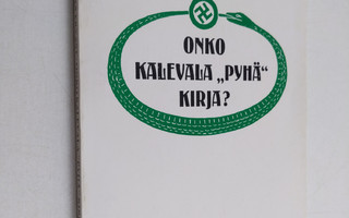 Pekka Ervast : Onko Kalevala pyhä kirja