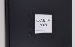 Kamera 2009 : Kameraseura ry:n kevätnäyttely